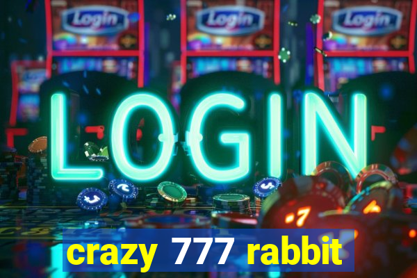 crazy 777 rabbit